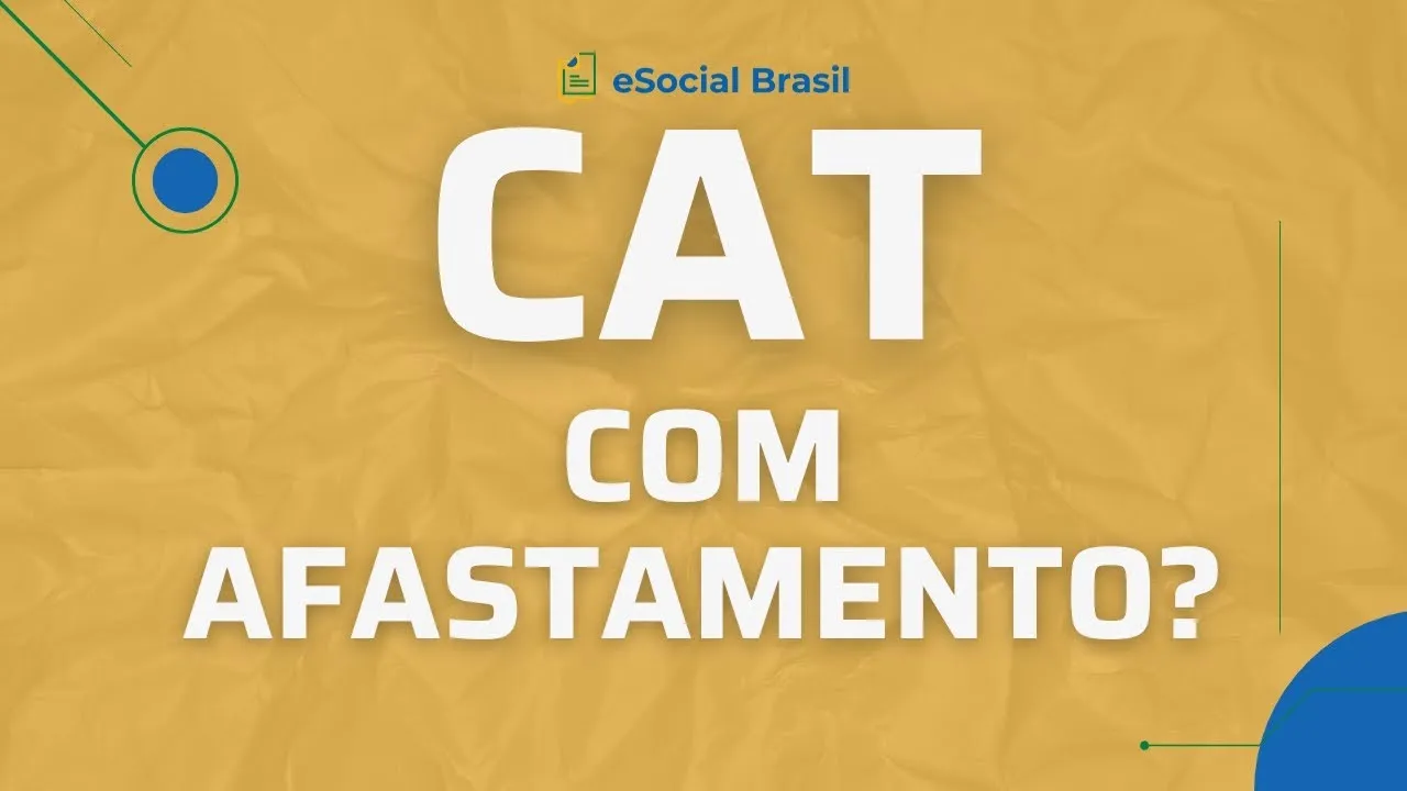 CAT com afastamento - eSocial Brasil