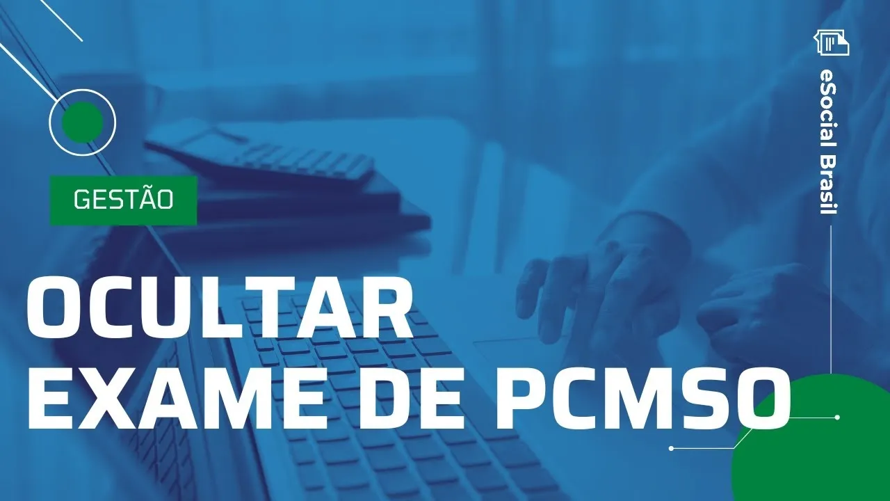 [ Esocial Brasil ] - Ocultar exame de PCMSO - Tutorial