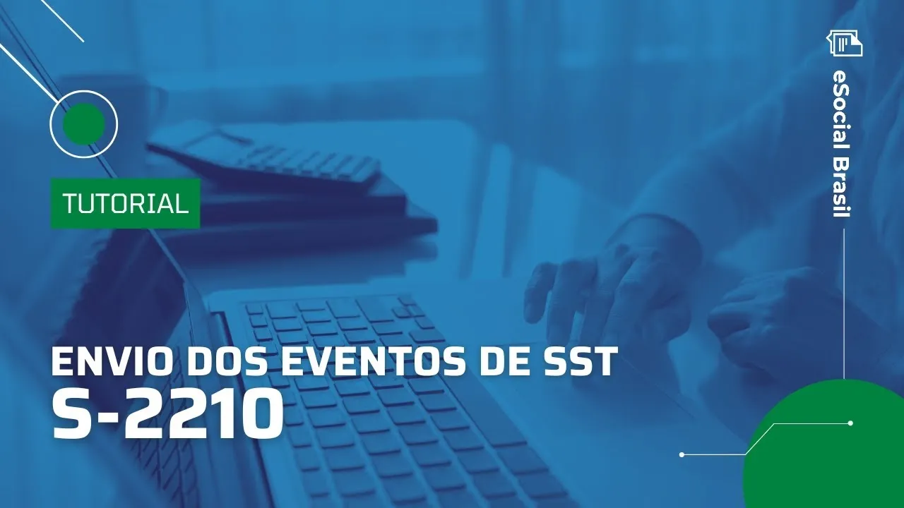 Envio do evento s2210 para o eSocial - Tutorial eSocial Brasil